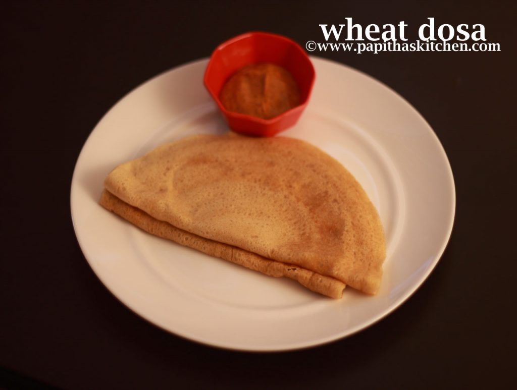 Instant Wheat Dosa Recipe Atta Dosa Papitha's Kitchen